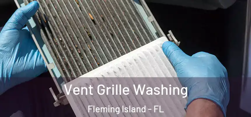  Vent Grille Washing Fleming Island - FL